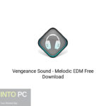 Vengeance Sound – Melodic EDM Free Download