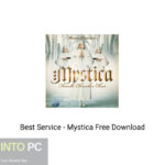 Best Service – Mystica Free Download