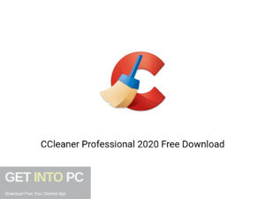 CCleaner Professional 2020 Offline Installer Download-GetintoPC.com