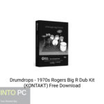 Drumdrops – 1970s Rogers Big R Dub Kit (KONTAKT) Free Download