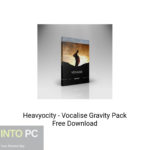 Heavyocity – Vocalise Gravity Pack Free Download