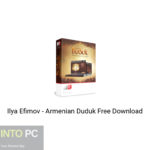 Ilya Efimov – Armenian Duduk Free Download