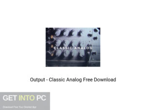 Output Classic Analog Offline Installer Download-GetintoPC.com