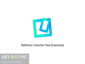 Reflector Teacher Offline Installer Download-GetintoPC.com
