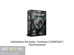 Submission the Audio Eurobass 2 (KONTAKT) Offline Installer Download-GetintoPC.com
