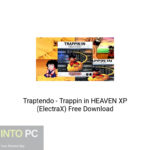 Traptendo – Trappin in HEAVEN XP (ElectraX) Free Download