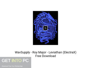 WavSupply Roy Major Leviathan (ElectraX) Offline Installer Download-GetintoPC.com