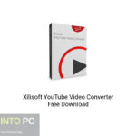 Xilisoft YouTube Video Converter Free Download