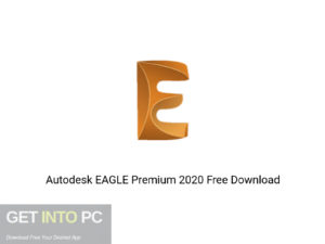 Autodesk EAGLE Premium 2020 Offline Installer Download-GetintoPC.com