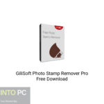 GiliSoft Photo Stamp Remover Pro Free Download