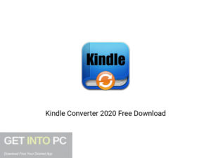 Kindle Converter 2020 Offline Installer Download-GetintoPC.com