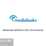 Medialooks MPlatform SDK Free Download