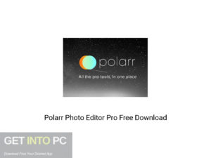 Polarr Photo Editor Pro Offline Installer Download-GetintoPC.com