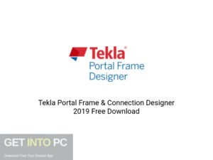 Tekla Portal Frame & Connection Designer 2019 Offline Installer Download-GetintoPC.com
