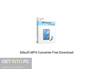 Xilisoft MP4 Converter Offline Installer Download-GetintoPC.com