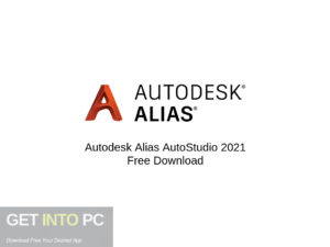 Autodesk Alias AutoStudio 2021 Free Download-GetintoPC.com