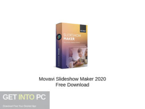 Movavi Slideshow Maker 2020 Free Download-GetintoPC.com