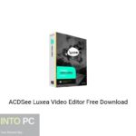 ACDSee Luxea Video Editor Free Download