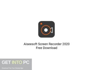 Aiseesoft Screen Recorder 2020 Free Download-GetintoPC.com