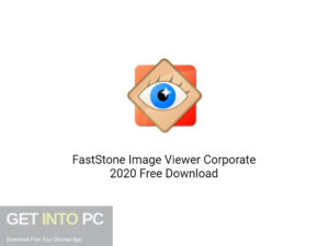 FastStone Image Viewer Corporate 2020 Free Download-GetintoPC.com