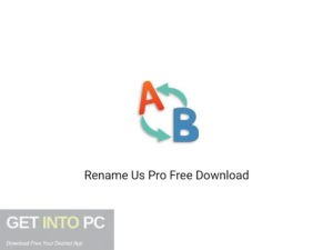 Rename Us Pro Free Download-GetintoPC.com