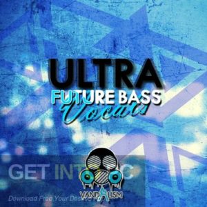 Vandalism-Ultra-Future-Bass-Vocals-Free-Download-GetintoPC.com