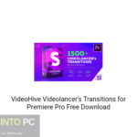 VideoHive Videolancer’s Transitions for Premiere Pro Free Download