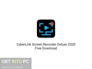 CyberLink Screen Recorder Deluxe 2020 Free Download GetIntoPC.com