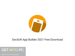 DecSoft App Builder 2021 Free Download GetIntoPC.com