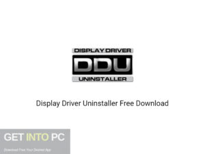 Display Driver Uninstaller 2020 Free Download-GetintoPC.com
