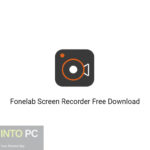 Fonelab Screen Recorder Free Download