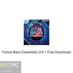Future Bass Essentials Vol 1 Free Download