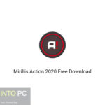 Mirillis Action 2020 Free Download