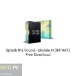 Splash the Sound – Ukulele (KONTAKT) Free Download