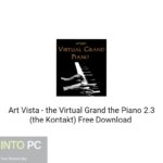 Art Vista – the Virtual Grand the Piano 2.3 (the Kontakt) Free Download