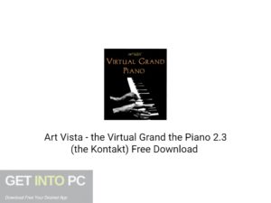 Art Vista the Virtual Grand the Piano 2.3 (the Kontakt) Free Download-GetintoPC.com