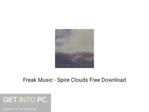 Freak Music Spire Clouds Free Download-GetintoPC.com