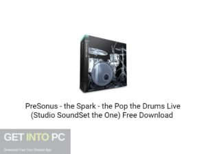 PreSonus the Spark the Pop the Drums Live (Studio SoundSet the One) Free Download-GetintoPC.com