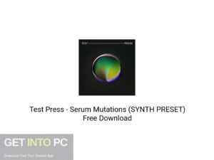 Test Press Serum Mutations (SYNTH PRESET) Free Download-GetintoPC.com.jpeg