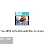 Tipard DVD to iPad Converter 2020 Free Download
