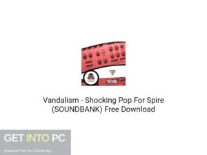 Vandalism Shocking Pop For Spire (SOUNDBANK) Free Download-GetintoPC.com