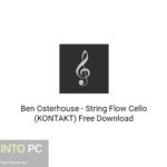 Ben Osterhouse – String Flow Cello (KONTAKT) Free Download