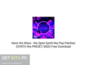 Neon the Wave the Spire Synth the Pop Patches (SYNTH the PRESET, MiDi) Free Download-GetintoPC.com.jpeg