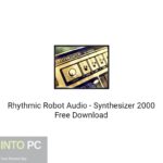 Rhythmic Robot Audio – Synthesizer 2000 Free Download