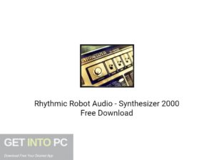 Rhythmic Robot Audio Synthesizer 2000 Free Download-GetintoPC.com.jpeg