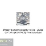 Strezov Sampling quality voices – Muted GUITARS (KONTAKT) Download