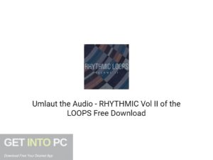 Umlaut the Audio RHYTHMIC Vol II of the LOOPS Free Download-GetintoPC.com.jpeg
