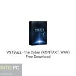 VSTBuzz – the Cyber (KONTAKT, WAV) Free Download