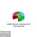 AOMEI Partition Assistant 2021 Free Download