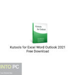 Kutools for Excel Word Outlook 2021 Free Download